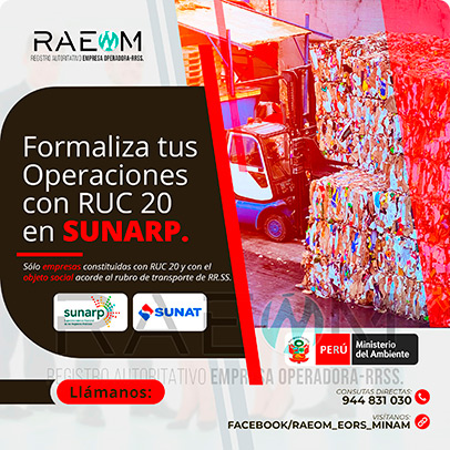 RAEOMINAM.COM RAEOMINAM RAEOM Registro Autoritativo de Empresas Operadoras MINAM, para transporte de Residuos Sólidos. Cuando tu empresa ya está oficialmente registrada en la SUNARP ya puedes proceder a inscribir tu negocio en el Registro Único de Contribuyentes (RUC 20) de la SUNAT, para identificarte como contribuyente Jurídico, para proteger el nombre de tu empresa y la legitimidad de tu negocio. El número que te proporcionen será único e identificará a tu empresa cuando tengas que hacer cualquier trámite.
                                                    Facilita también tu participación empresarial en licitaciones y procesos de selección del Estado.