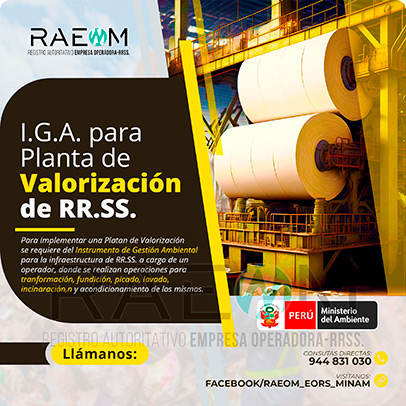 RAEOMINAM.COM RAEOMINAM RAEOM Registro Autoritativo de Empresas Operadoras MINAM, para transporte de Residuos Sólidos. Las plantas de valorización son infraestructuras donde se realizan las siguientes operaciones:
                                        a) Actividades de acondicionamiento señaladas en la normatividad;
                                        b) Biodegradación de la fracción orgánica de los residuos con fines de producción de energía o mejorador de suelo;
                                        c) Uso de residuos orgánicos para el desarrollo de compostaje;
                                        d) Recuperación de aceites usados;
                                        e) Desmantelamiento/desensamblaje de residuos de aparatos eléctricos y electrónicos;
                                        f) Otras alternativas de valorización.