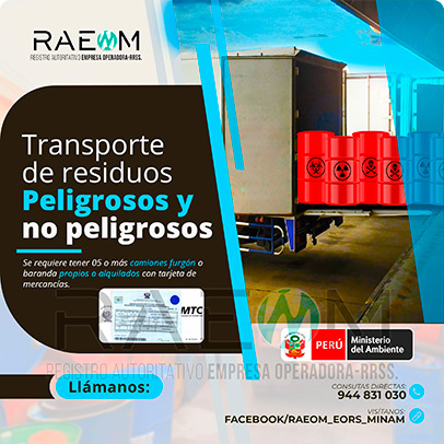 RAEOMINAM.COM RAEOMINAM RAEOM Registro Autoritativo de Empresas Operadoras MINAM, para transporte de Residuos Sólidos. Para realizar las operaciones de recolección y transporte las EO-RS deben tener en cuenta lo siguiente:<br>
                                        a) Asegurar un adecuado control de los riesgos sanitarios y ambientales;
                                        b) Transportar los residuos sólidos de acuerdo a su naturaleza física, química y biológica, características de peligrosidad, e incompatibilidad con otros residuos;
                                        c) Garantizar el mantenimiento preventivo de los equipos y vehículos que empleen para el transporte de residuos; los que, a su vez, deben contar con señalética visible del tipo de residuo que transportan;
                                        d) El personal a cargo de la recolección y transporte de residuos sólidos debe contar con equipo de protección personal y haber recibido capacitación sobre los tipos y riesgos de los residuos que manejan y los procedimientos frente a incidentes (incendios, derrames, entre otros);
                                        e) Utilizar las rutas de tránsito de vehículos de transporte de residuos sólidos peligrosos autorizadas por la municipalidad provincial correspondiente;<br>
                                        f) Emplear vehículos para el transporte de residuos peligrosos con las siguientes características:
                                        1. De color blanco;
                                        2. Identificación visible en color rojo del tipo de residuo que transporta en ambos lados del compartimiento de carga del vehículo;
                                        3. Nombre y teléfono de la EO-RS en ambas puertas de la cabina de conducción;
                                        4. Número de registro emitido por la MINAM, en ambos lados de la parte de carga del vehículo, en un tamaño de 40 por 15 centímetros;
                                        g) Los vehículos para el manejo de residuos sólidos biocontaminados deben ser utilizados exclusivamente para tal fin.