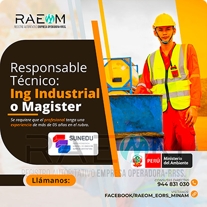 RAEOMINAM.COM RAEOMINAM RAEOM Registro Autoritativo de Empresas Operadoras MINAM, para transporte de Residuos Sólidos. Documentos que acrediten la especialización y la experiencia en la gestión y manejo de residuos sólidos.
                                        Además, presentar una carta de compromiso debidamente firmada por el/la profesional que se hará cargo de la dirección técnica de la EO-RS; adjuntando para ello, en caso corresponda, copia de los documentos establecidos en la normatividad y reglamento vigente.
                                        Asimismo, se debe indicar la autenticidad de los documentos presentados en copia simple, lo cual tendrá carácter de declaración jurada, de conformidad con lo establecido en el artículo 47 del Texto Único Ordenado de la Ley N° 27444, Ley del Procedimiento Administrativo General.