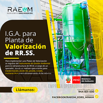 RAEOMINAM.COM RAEOMINAM RAEOM Registro Autoritativo de Empresas Operadoras MINAM, para transporte de Residuos Sólidos. Las plantas de valorización son infraestructuras donde se realizan las siguientes operaciones:
                                                    a) Actividades de acondicionamiento señaladas en la normatividad;
                                                    b) Biodegradación de la fracción orgánica de los residuos con fines de producción de energía o mejorador de suelo;
                                                    c) Uso de residuos orgánicos para el desarrollo de compostaje;
                                                    d) Recuperación de aceites usados;
                                                    e) Desmantelamiento/desensamblaje de residuos de aparatos eléctricos y electrónicos;
                                                    f) Otras alternativas de valorización.