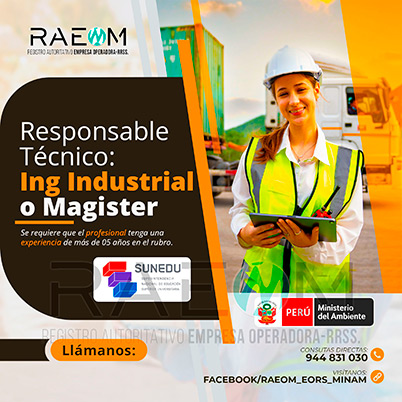 RAEOMINAM.COM RAEOMINAM RAEOM Registro Autoritativo de Empresas Operadoras MINAM, para transporte de Residuos Sólidos. Un ingeniero especialista en manejo y gestión de residuos sólidos debe poseer un sólido conocimiento de las leyes y regulaciones ambientales relacionadas con el transporte y manejo de residuos en el Ministerio del Ambiente en Lima Perú. Debe estar familiarizado con las mejores prácticas de la industria, ambiental, reducción de impacto ambiental, transporte de residuos, tecnologías de tratamiento de residuos, reducción de la contaminación, valorización y trnasformación de residuos y técnicas de minimización de impacto ambiental. Documentos que acrediten la especialización y la experiencia en la gestión y manejo de residuos sólidos. Documentos que acrediten la especialización y la experiencia en la gestión y manejo de residuos sólidos.
                                                    Además, presentar una carta de compromiso debidamente firmada por el/la profesional que se hará cargo de la dirección técnica de la EO-RS; adjuntando para ello, en caso corresponda, copia de los documentos establecidos en la normatividad y reglamento vigente.
                                                    Asimismo, se debe indicar la autenticidad de los documentos presentados en copia simple, lo cual tendrá carácter de declaración jurada, de conformidad con lo establecido en el artículo 47 del Texto Único Ordenado de la Ley N° 27444, Ley del Procedimiento Administrativo General.